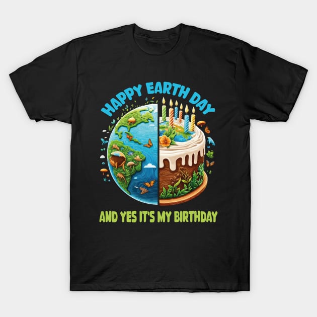 Born In Earth Day 2024 Happy Earth Day It's My Birthday Funny T-Shirt by JUST PINK